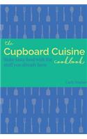 The Cupboard Cuisine Cookbook