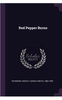 Red Pepper Burns