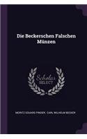 Die Beckerschen Falschen Münzen