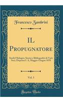 IL Propugnatore, Vol. 3: Studii Filologici, Storici e Bibliografici di Varii Soci; Dispensa I. A, Maggio-Giugno 1870 (Classic Reprint)