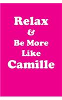Relax & Be More Like Camille Affirmations Workbook Positive Affirmations Workbook Includes