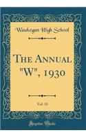 The Annual W, 1930, Vol. 33 (Classic Reprint)
