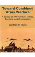 Toward Combined Arms Warfare