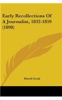 Early Recollections Of A Journalist, 1832-1859 (1898)