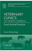 Bovine Neonatology, an Issue of Veterinary Clinics: Food Animal Practice