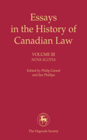 Essays in the History of Canadian Law, Volume III