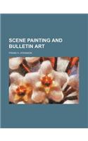 Scene Painting and Bulletin Art