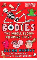 Bodies: The Whole Blood-Pumping Story