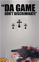 "Da Game Don't Discriminate"