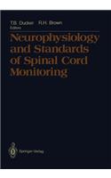 Neurophysiology and Standards of Spinal Cord Monitoring