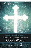 Inspirational Insights; Poems of Uplifts Through God's Word