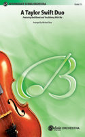 A Taylor Swift Duo: Conductor Score & Parts(Pop Intermediate String Orchestra)
