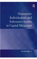 Hegemonic Individualism and Subversive Stories in Capital Mitigation