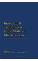 Intercultural Transmission in the Medieval Mediterranean