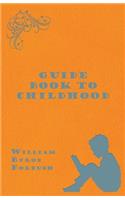 Guide Book to Childhood