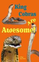 King Cobras Are Awesome!