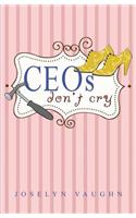 CEOs Don't Cry