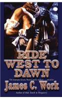 Ride West to Dawn