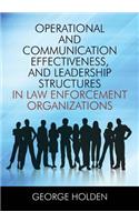 Operational and Communication Effectiveness, and Leadership Structures in Law Enforcement Organizations