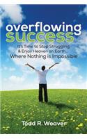 Overflowing Success
