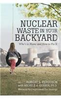 Nuclear Waste in Your Backyard