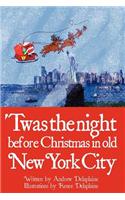 Twas the Night Before Christmas in Old New York City