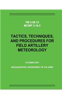 Tactics, Techniques, and Procedures for Field Artillery Meteorology (FM 3-09.15 / MCWP 3-16.5)
