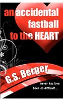 Accidental Fastball to the Heart