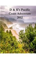 D & K's Pacific Coast Adventure 2012