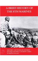 A Brief History Of The 8th Marines