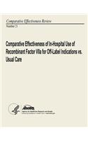 Comparative Effectiveness of In-Hospital Use of Recombinant Factor VIIa for Off-Label Indications vs. Usual Care