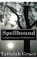 Timeless Trilogy, Book Two, Spellbound: (Timeless Trilogy)