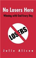 No Losers Here: Winning with God Every Day(English)