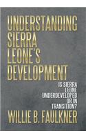 Understanding Sierra Leone's Development: Is Sierra Leone Underdeveloped or in Transition?(English)