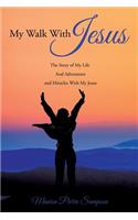 My Walk With Jesus