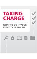 Taking Charge- What to Do If Your Identity is Stolen