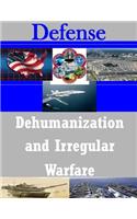 Dehumanization and Irregular Warfare