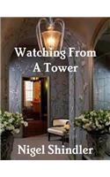 Watching From A Tower