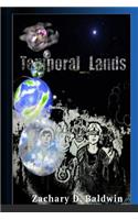 Temporal Lands