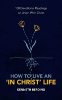 How to Live an â€˜In Christ' Life