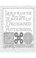 Labyrinth For The Recently Deceased Notebook