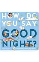 How Do You Say Good Night?