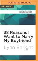 38 Reasons I Want to Marry My Boyfriend
