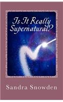 Is It Really Supernatural?