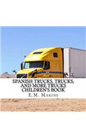 Spanish Trucks, Trucks, and More Trucks Children's Book