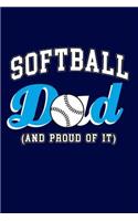 Softball Dad And Proud Of It: Sports Writing Journal Lined, Diary, Notebook for Men & Women