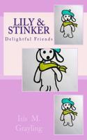 Lily & Stinker
