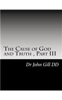 The Cause of God and Truth Part III: The Doctirnes of Grace