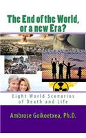 end of the World or a new Era?