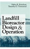 Landfill Bioreactor Design & Operation